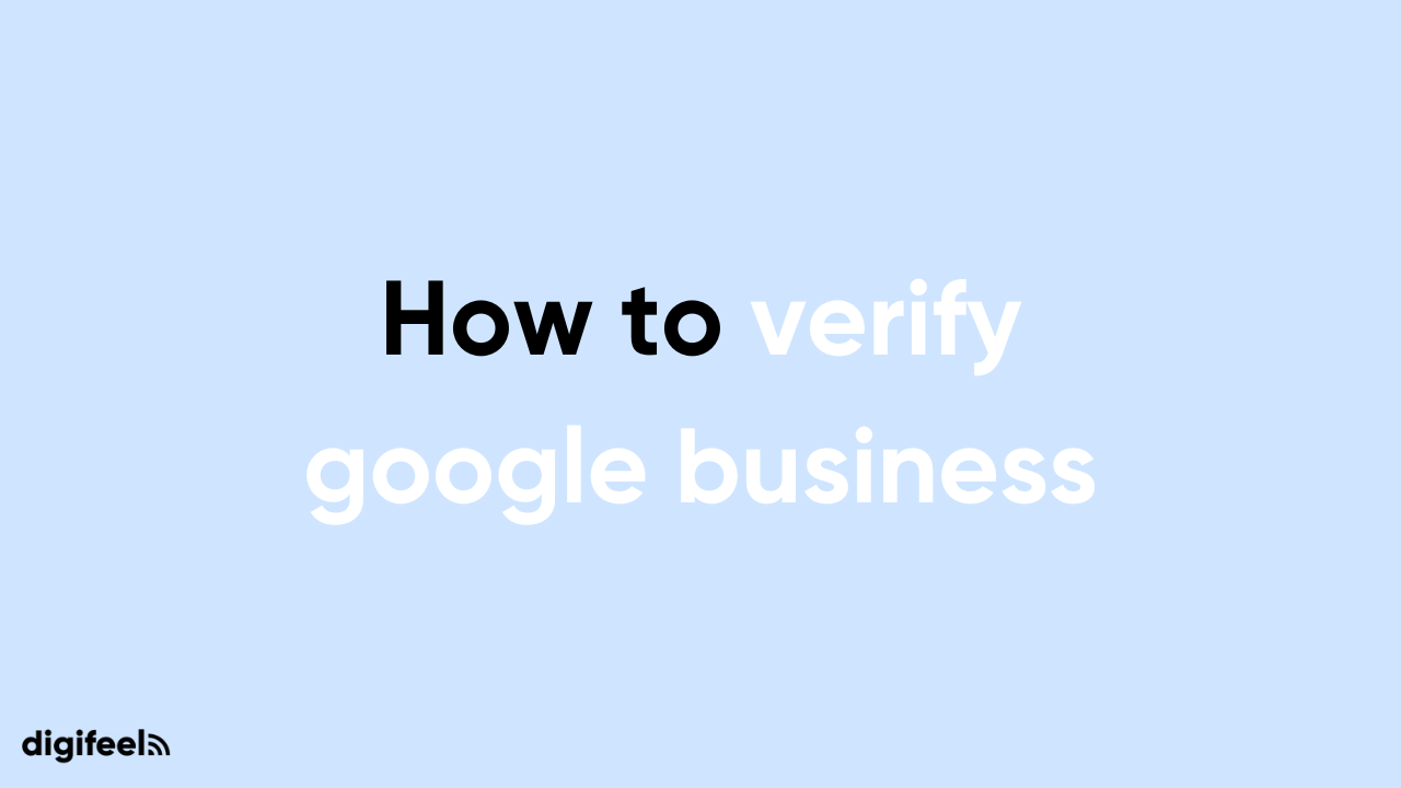 How To Verify Google Business Digifeel how-to-verify-google-business-digifeel