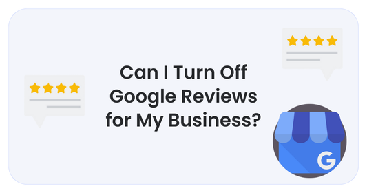 can i turn off google reviews for my business