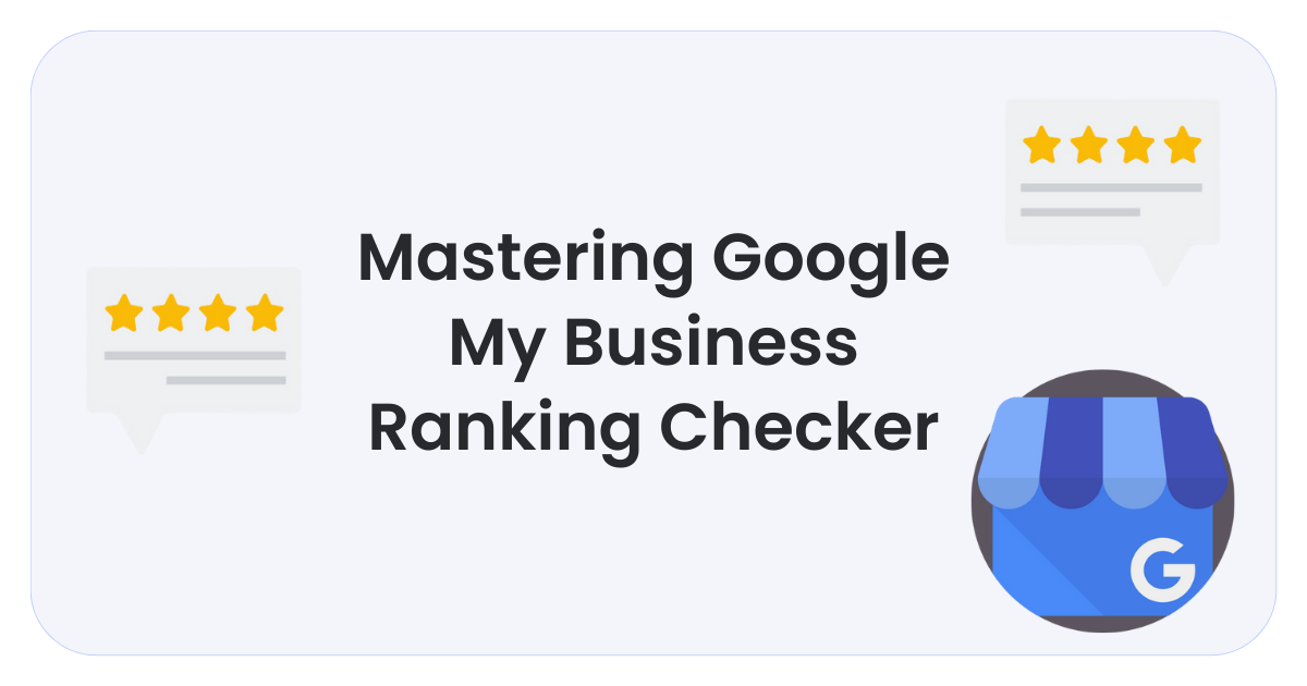 Mastering Google My Business Ranking Checker: Boosting Your Local SEO ...