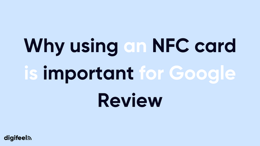 Why using an NFC card is important for Google Review